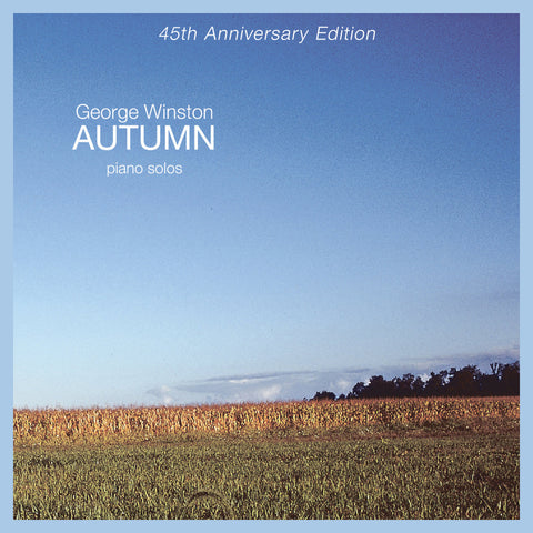 George Winston - Autumn: 45th Anniversary Edition George Winston - Autumn: 45th Anniversary Edition