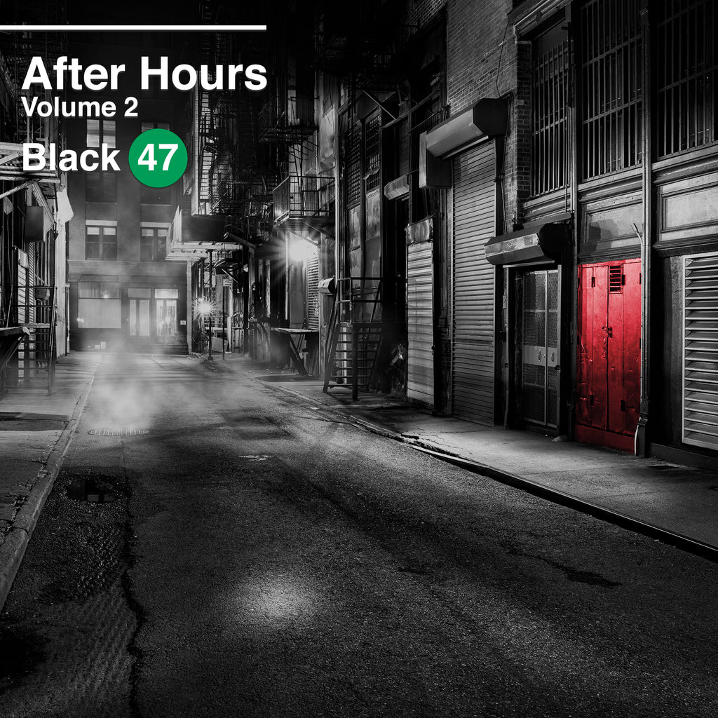 Black 47 - After Hours, Volume 2