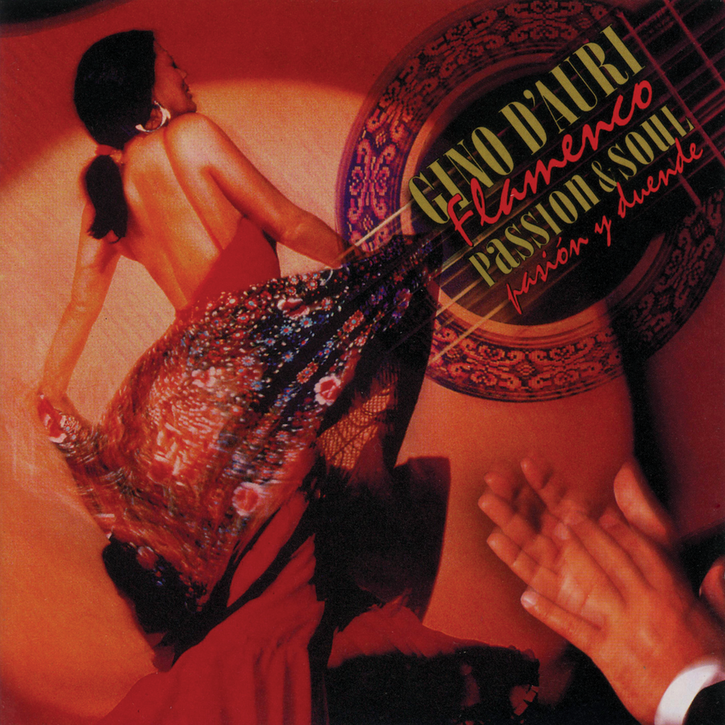 Gino D'Auri - Flamenco Passion & Soul