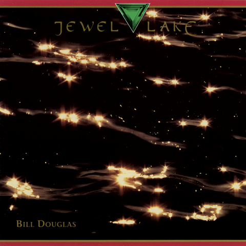 Bill Douglas - Jewel Lake Bill Douglas - Jewel Lake