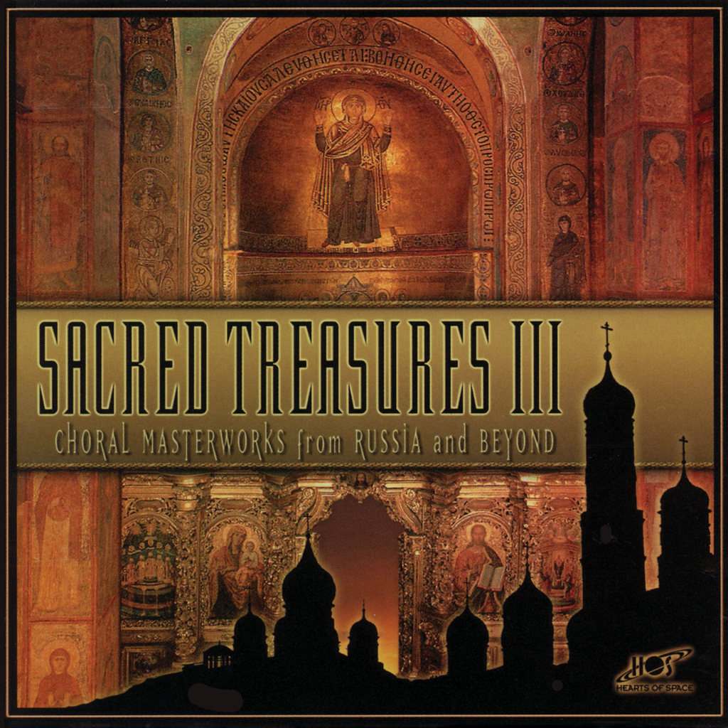 Various Artists - Sacred Treasures III: Choral Masterworks from Russia and Beyond