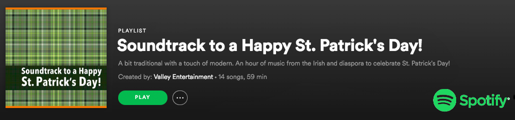 Soundtrack to a Happy St. Patrick's Day! - Spotify Playlist