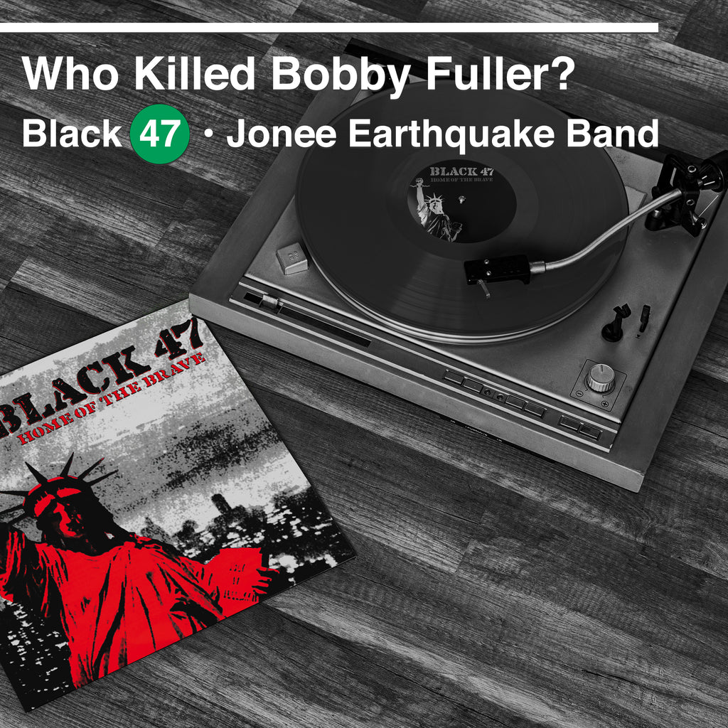 Jonee Earthquake Band Releases New Video | "Who Killed Bobby Fuller?" from the Black 47 Collection "After Hours, Volume 2"