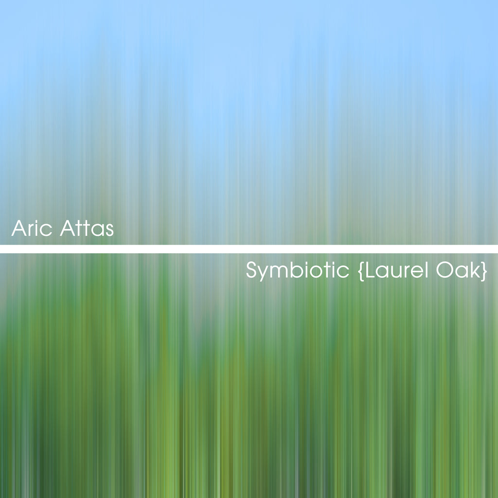Aric Attas - Symbiotic: Laurel Oak (Unabridged)