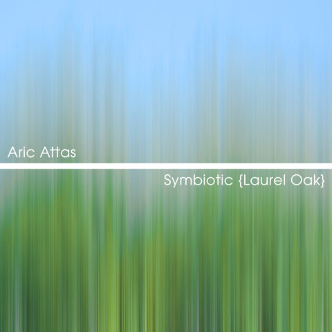 Aric Attas - Symbiotic: Laurel Oak (Unabridged)