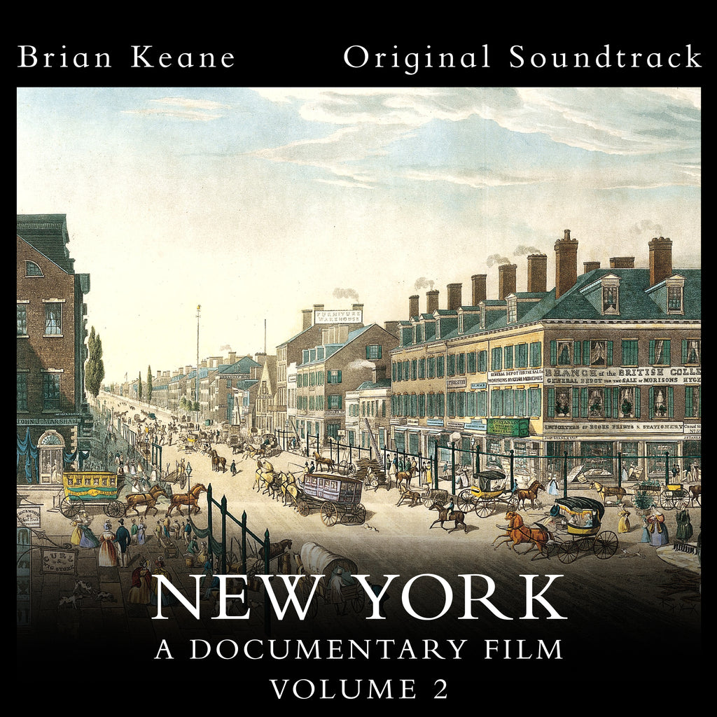 Brian Keane - New York: A Documentary Film, Vol. 2 (Official Soundtrack)