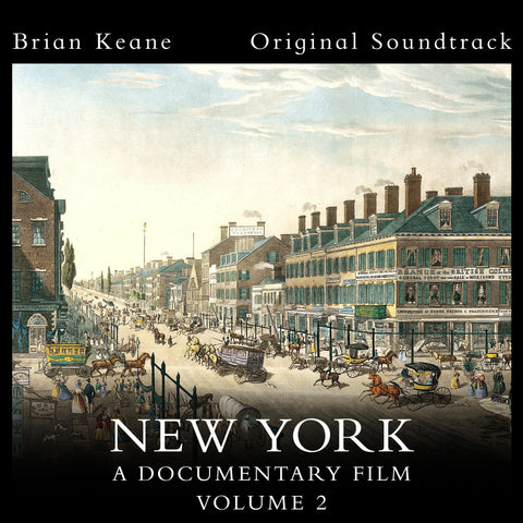 Brian Keane - New York: A Documentary Film, Vol. 2 (Official Soundtrack)
