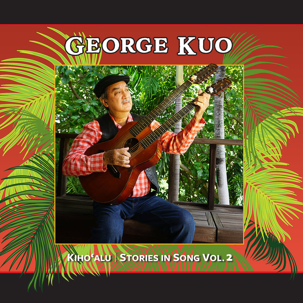 George Kuo - Kiho’alu: Stories in Song, Vol 2