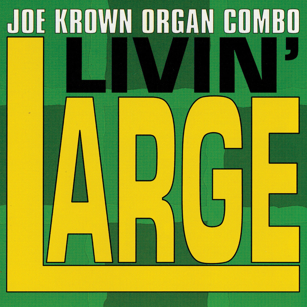 Joe Krown Organ Combo - Livin' Large
