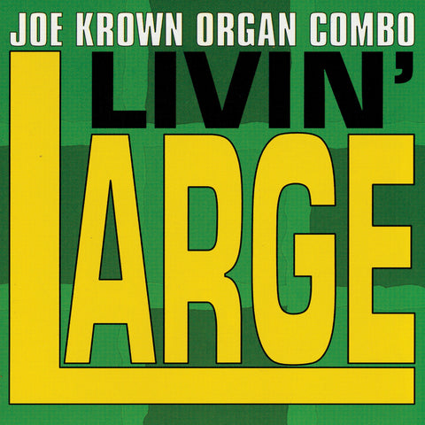 Joe Krown Organ Combo - Livin' Large