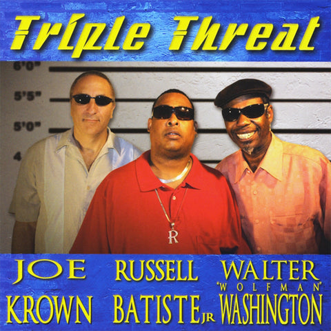 Joe Krown, Walter 'Wolfman' Washington, Russell Batiste Jr. - Triple Threat