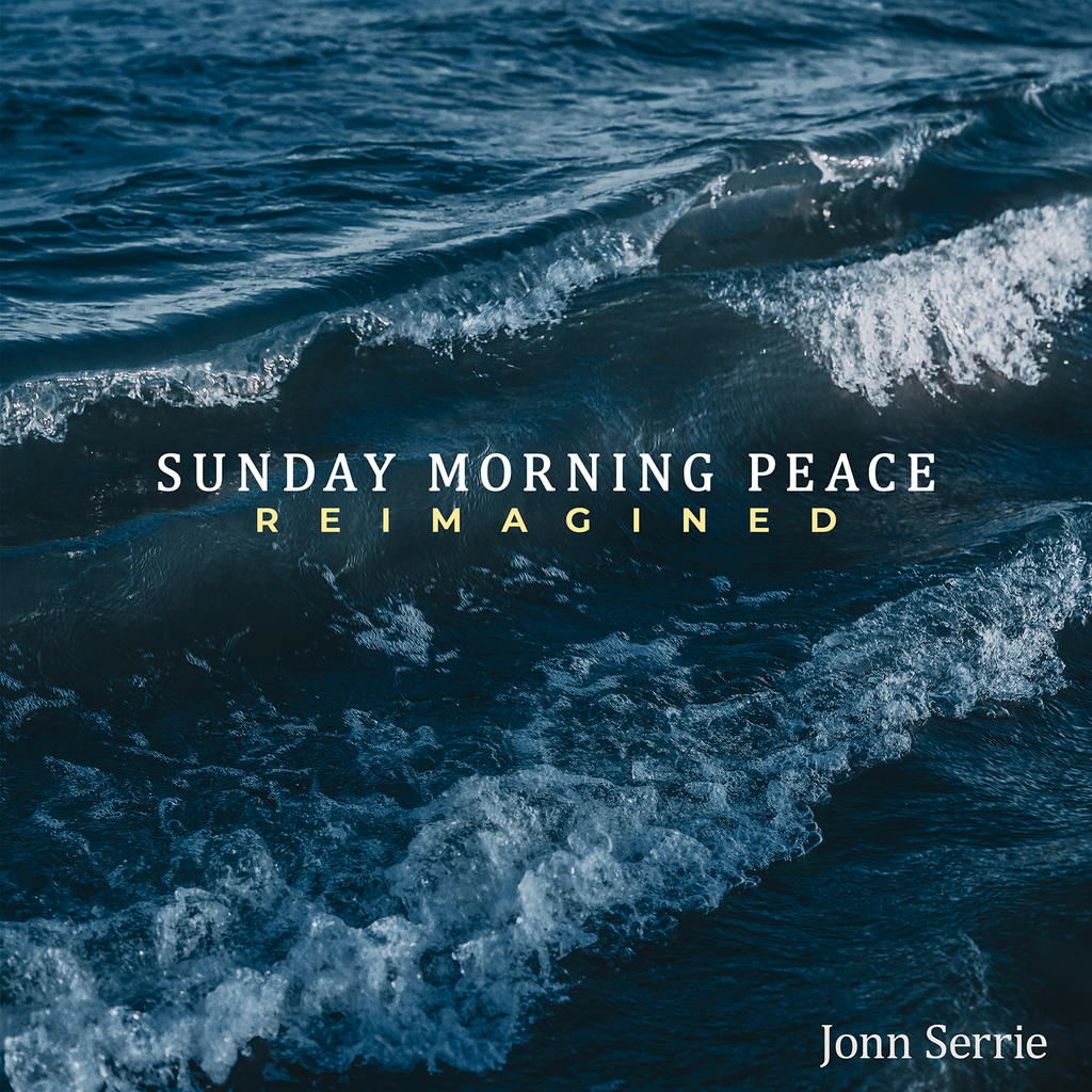 Jonn Serrie - Sunday Morning Peace: Reimagined