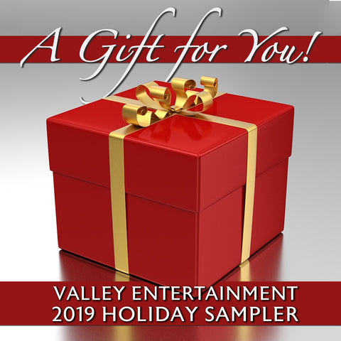 A Gift For You: Valley Entertainment - 2019 Holiday Sampler