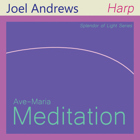 Joel Andrews - Ave-Maria Meditation (Unabridged)