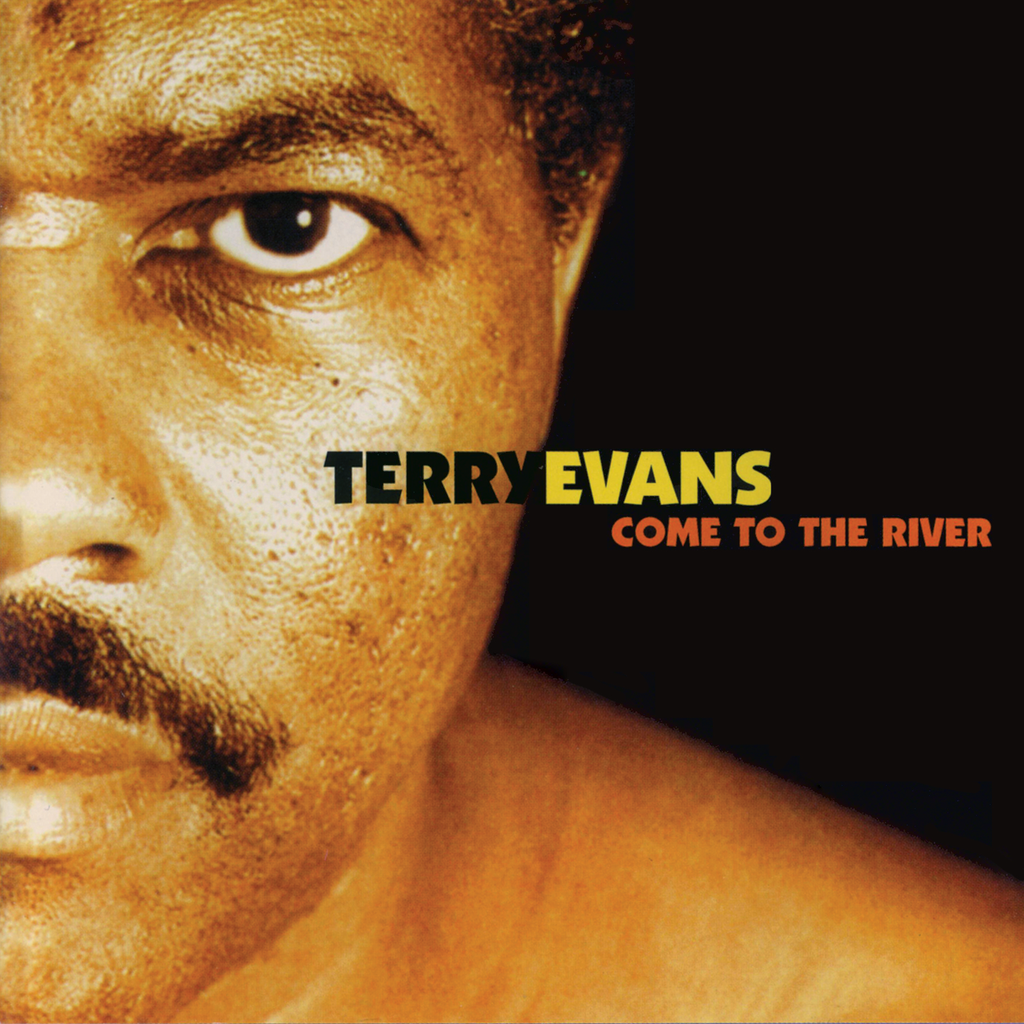 Terry Evans - Come to the River