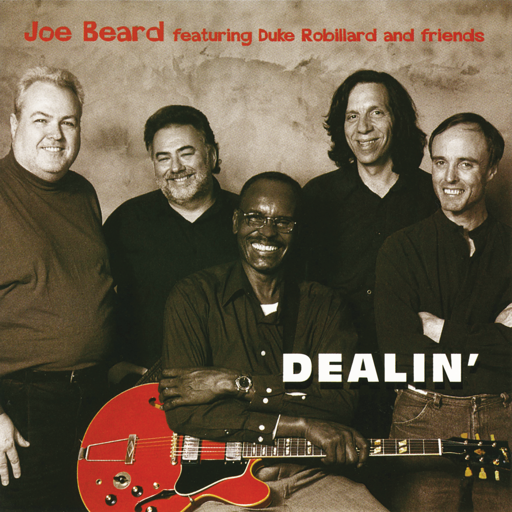 Joe Beard featuring Duke Robillard and Friends - Dealin'