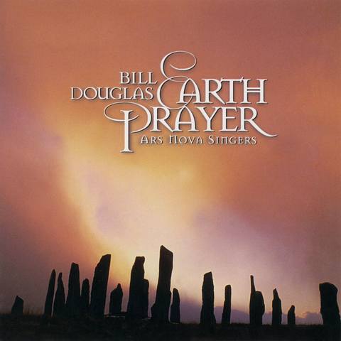 Bill Douglas - Earth Prayer