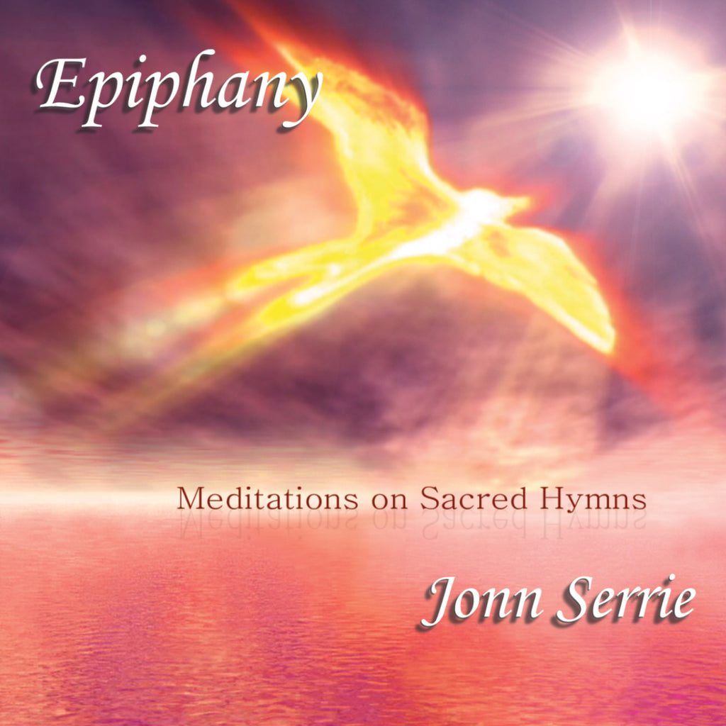 Jonn Serrie - Epiphany: Meditations on Sacred Hymns