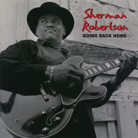 Sherman Robertson - Going Back Home