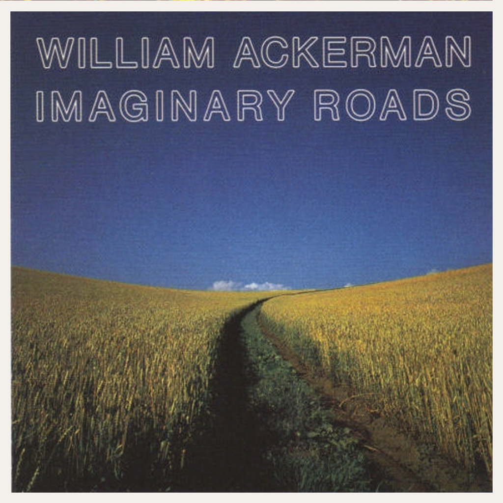 William Ackerman - Imaginary Roads