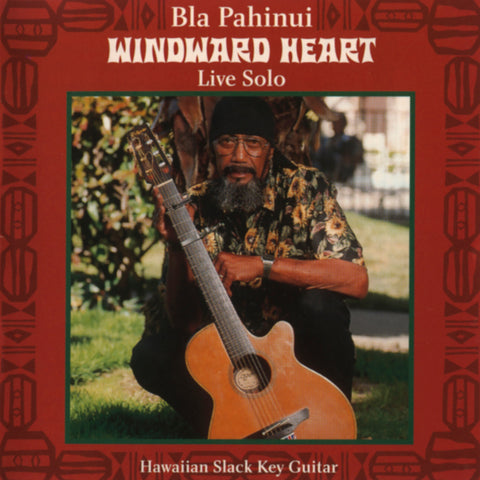James "Bla" Pahinui - Windward Heart: Live Solo