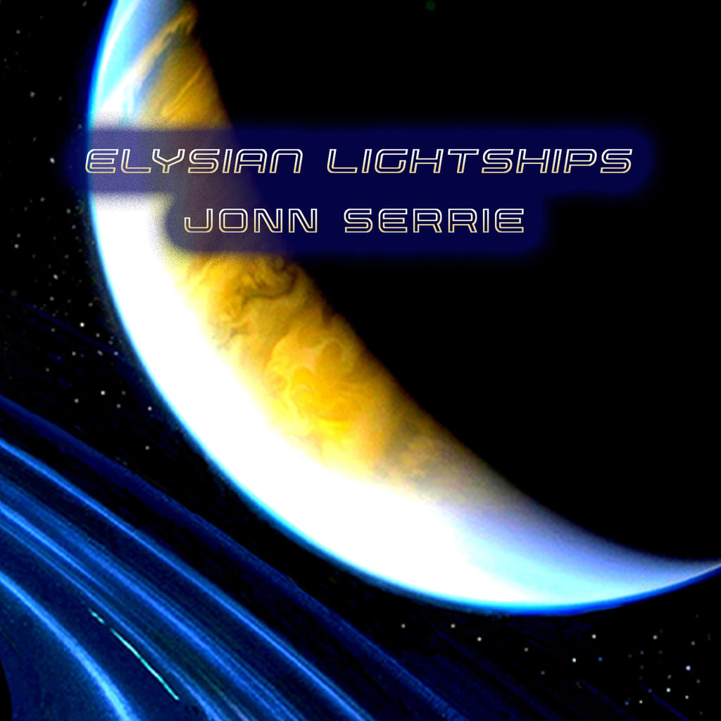 Jonn Serrie - Elysian Lightships (Single)