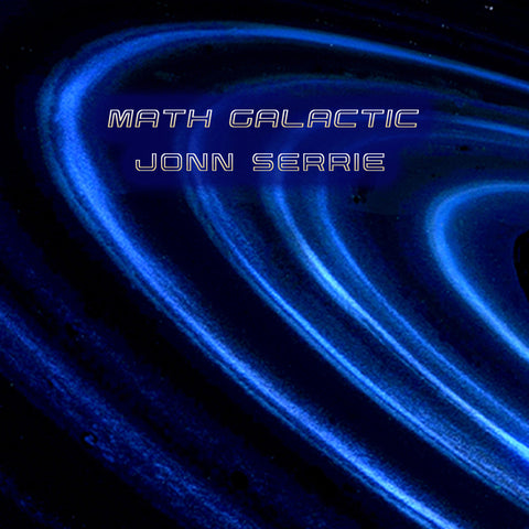 Jonn Serrie - Math Galactic