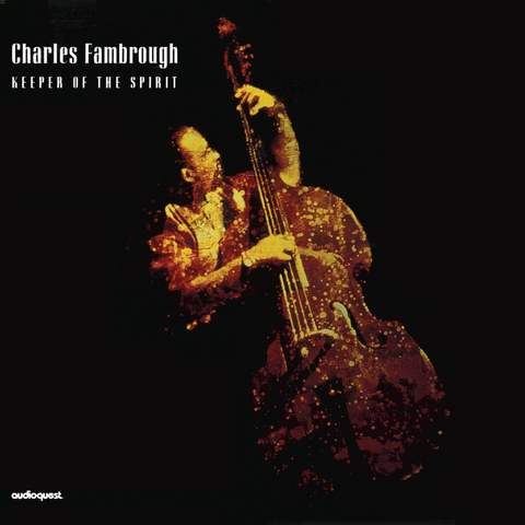 Charles Fambrough - Keeper of the Spirit
