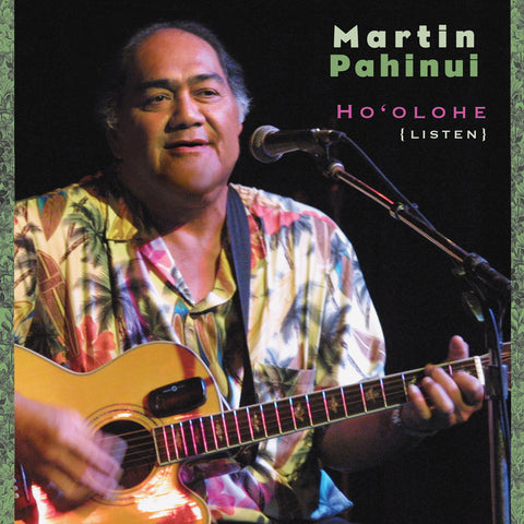 Martin Pahinui - Ho'olohe (Listen)