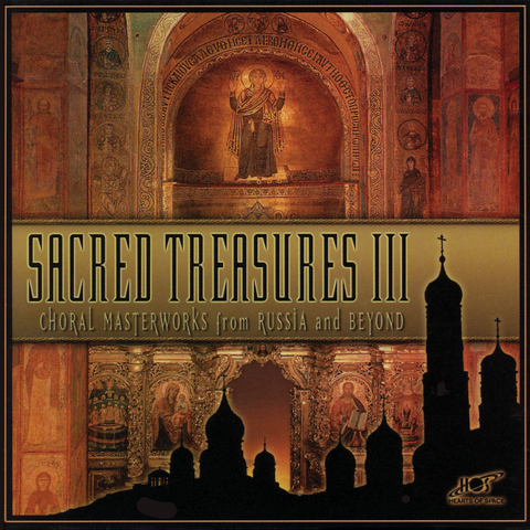 Various Artists - Sacred Treasures III: Choral Masterworks from Russia and Beyond
