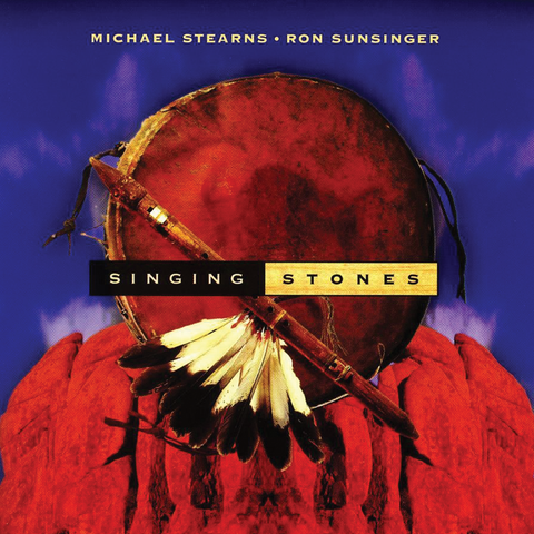 Michael Stearns & Ron Sunsinger - Singing Stones