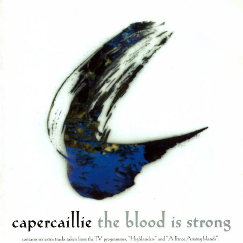 Capercaillie - The Blood Is Strong