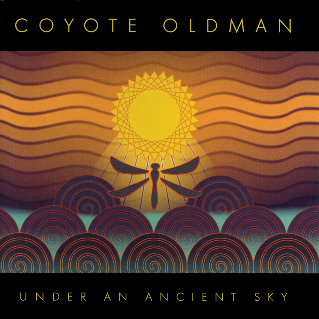 Coyote Oldman - Under An Ancient Sky