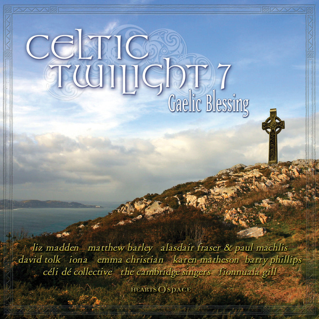 Various Artists - Celtic Twilight 7: Gaelic Blessing